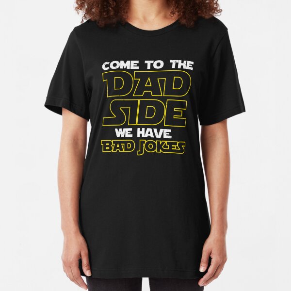 Funny Star Dad Wars - Dad side we have bad jokes Slim Fit T-Shirt