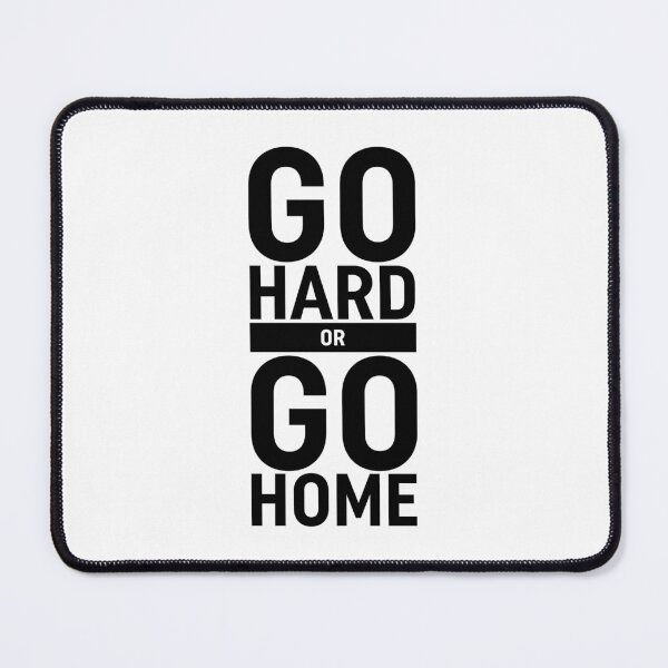 Item preview, Go Hard Or Go Home designed and sold by ZoollGraphics.
