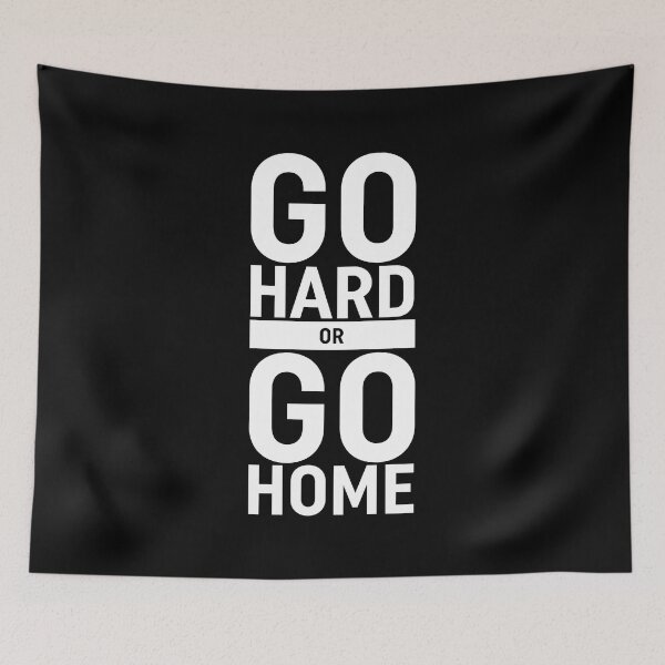 Item preview, Go Hard Or Go Home designed and sold by ZoollGraphics.