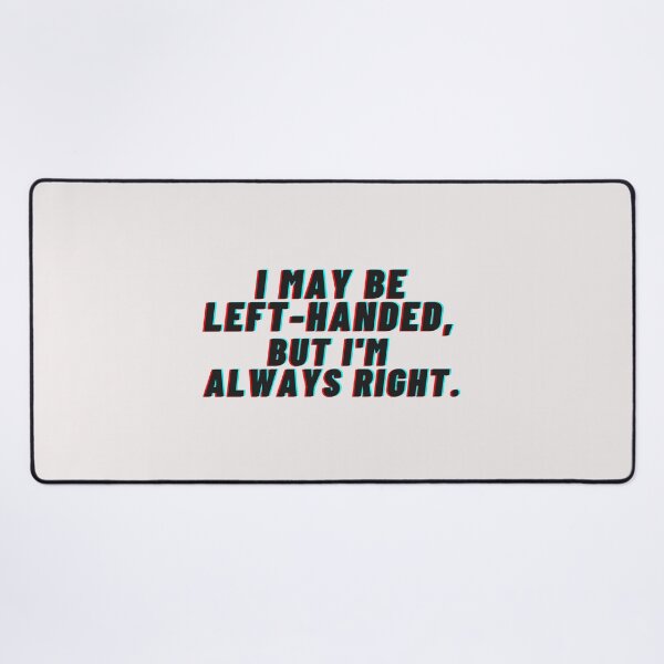 Item preview, I may be left-handed, but I'm always right designed and sold by JollyJars.