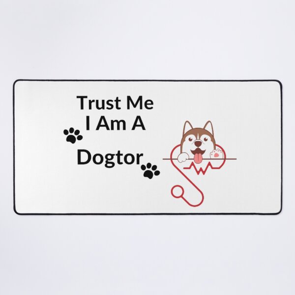 Item preview, Trust Me I Am A  Dogtor designed and sold by OS-Afolky.