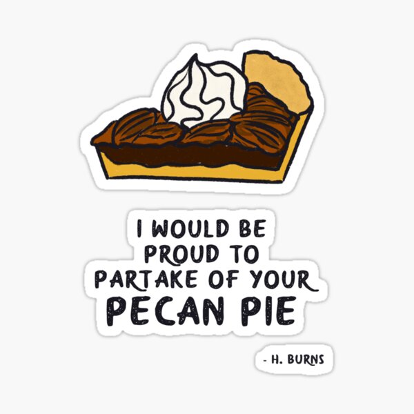 Item preview, When Harry Met Sally Pecan Pie Quote designed and sold by KatlynBotsford.