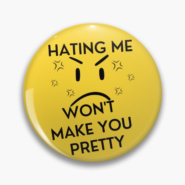Item preview, Hating Me Wont Make You Pretty designed and sold by designerpriti.
