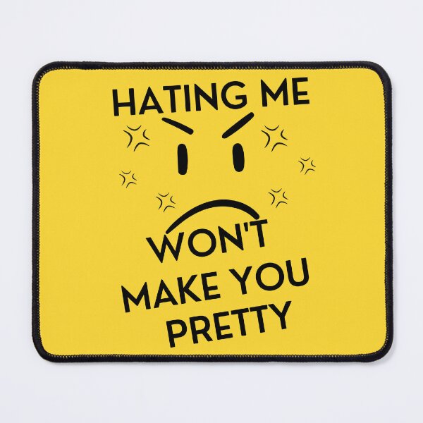Item preview, Hating Me Wont Make You Pretty designed and sold by designerpriti.