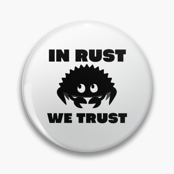Item preview, In rust we trust programming joke designed and sold by Archie Hansen.
