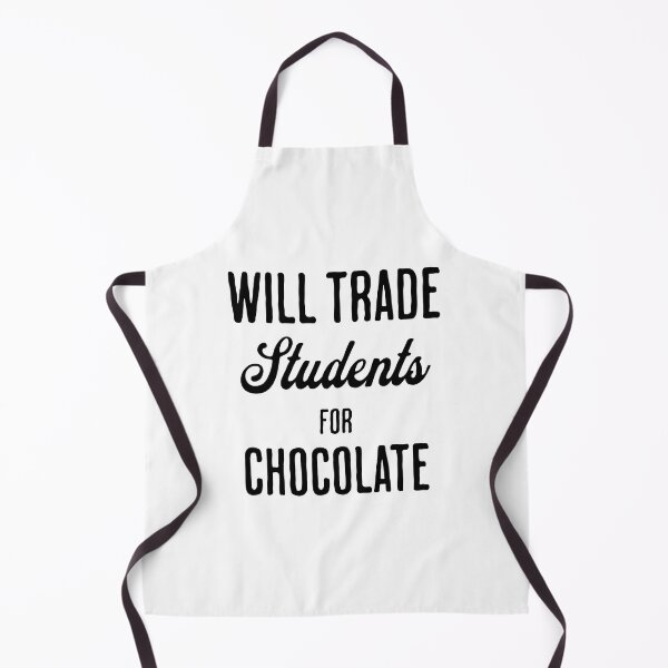 Item preview, Will Trade Students For Chocolate designed and sold by LionRoxTee.