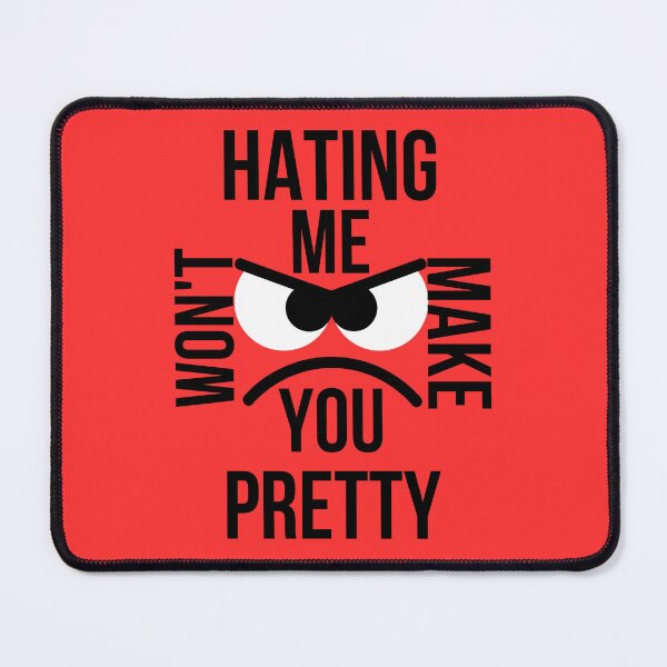 Item preview, Hating Me Wont Make You Pretty designed and sold by designerpriti.