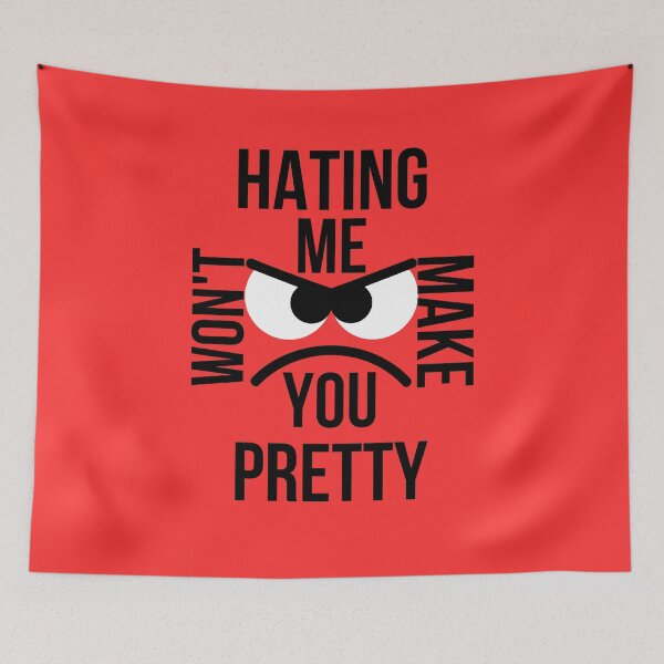 Item preview, Hating Me Wont Make You Pretty designed and sold by designerpriti.