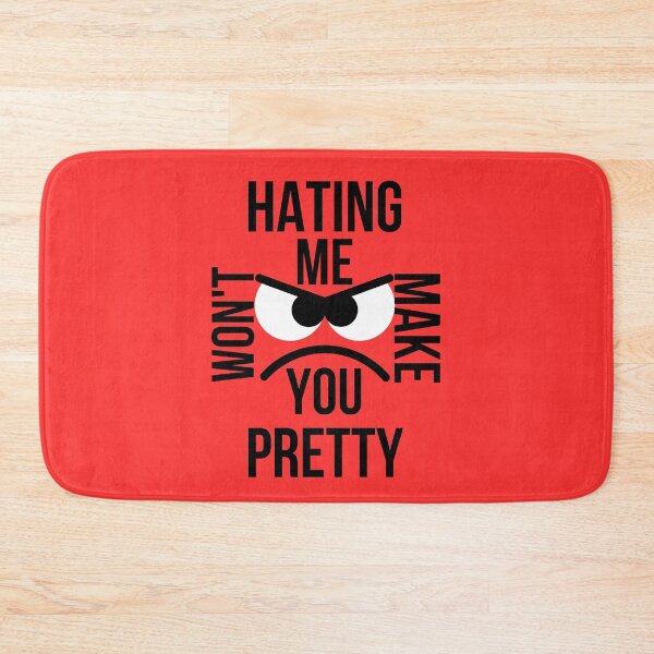 Item preview, Hating Me Wont Make You Pretty designed and sold by designerpriti.