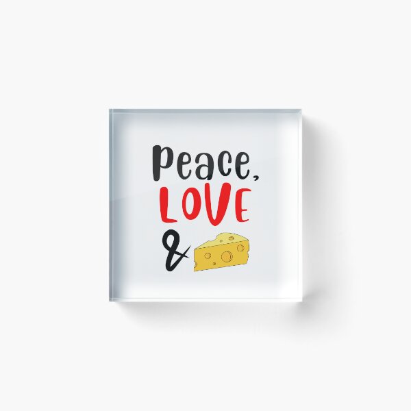 Item preview, Peace Love and Cheese, Willow Days designed and sold by avit1.