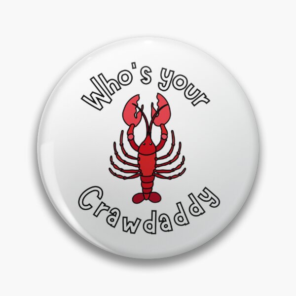 Item preview, Who's your crawdaddy 4 designed and sold by Shopaholicer.