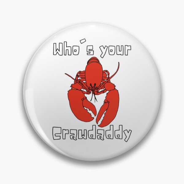 Item preview, Who's your crawdaddy 6 designed and sold by Shopaholicer.