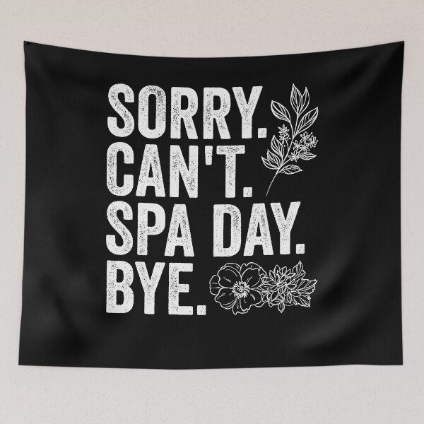Item preview, Sorry Can't Funny Spa Day Appreciation For A Girls Spa Trip designed and sold by Nessshirts.