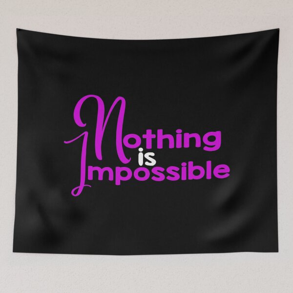 Item preview, Nothing is impossible Design designed and sold by brixx rb.