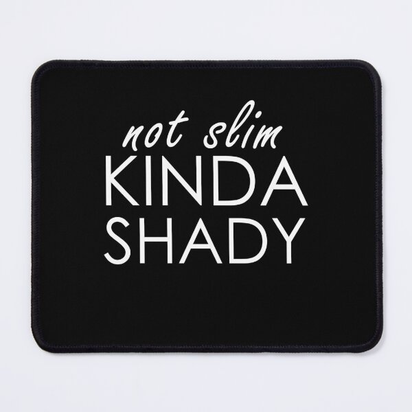 Item preview, Not Slim Kinda Shady  - Sarcasm designed and sold by Amineharoni.