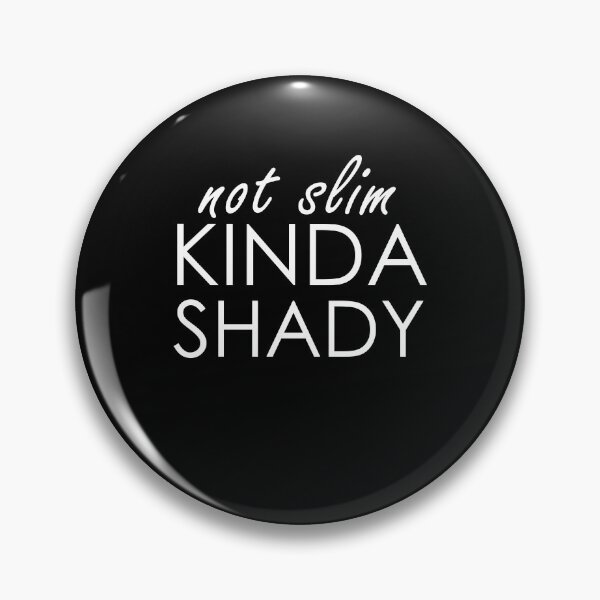 Item preview, Not Slim Kinda Shady  - Sarcasm designed and sold by Amineharoni.