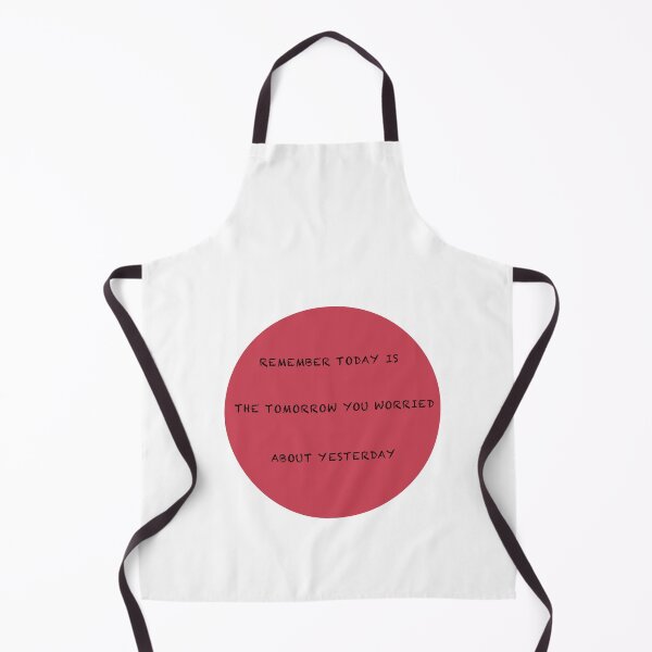 Item preview, Copy of Remember today is the tomorrow you worried about yesterday  designed and sold by muta1993.