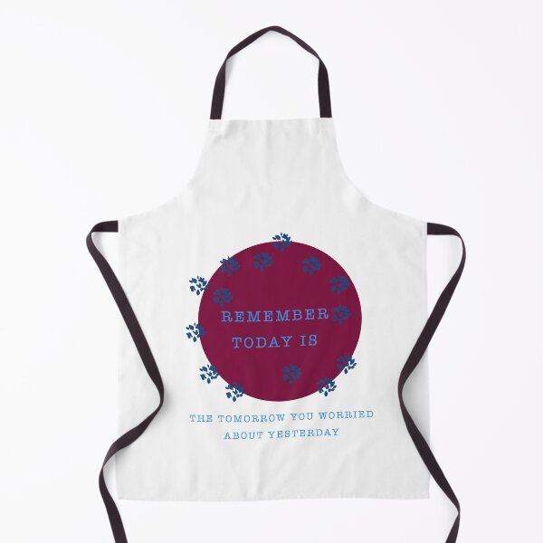 Item preview, Copy of Copy of Remember today is the tomorrow you worried about yesterday  designed and sold by muta1993.