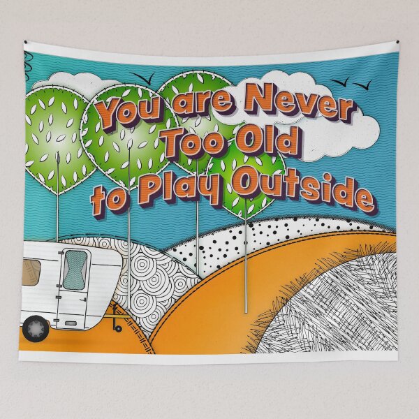 Item preview, Never Too Old to Play Outside designed and sold by RV-CaRVers.
