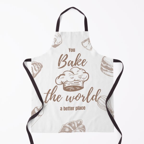 Item preview, You bake the world a better place - baker's choice designed and sold by AntibodyDP7.