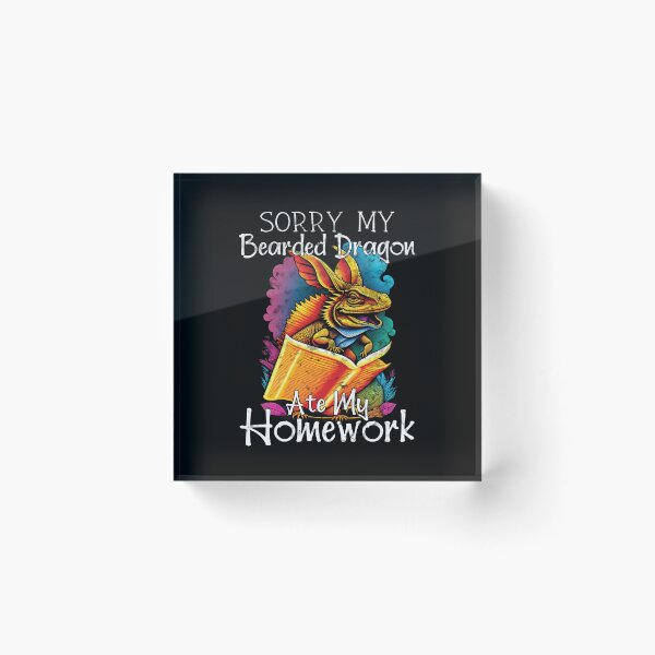 Item preview, Sorry My Bearded Dragon Ate My Homework Funny designed and sold by Trendy Valley .