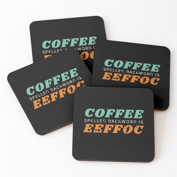 Item preview, Coffee Spelled Backwards Is Eeffoc, coffee lover designed and sold by uriwe.