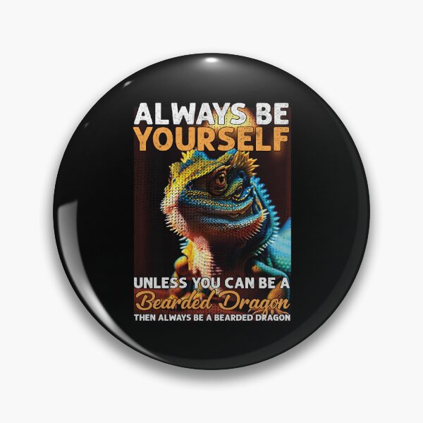 Item preview, Be Yourself Unless You Can Be A Bearded Dragon Funny designed and sold by Trendy Valley .