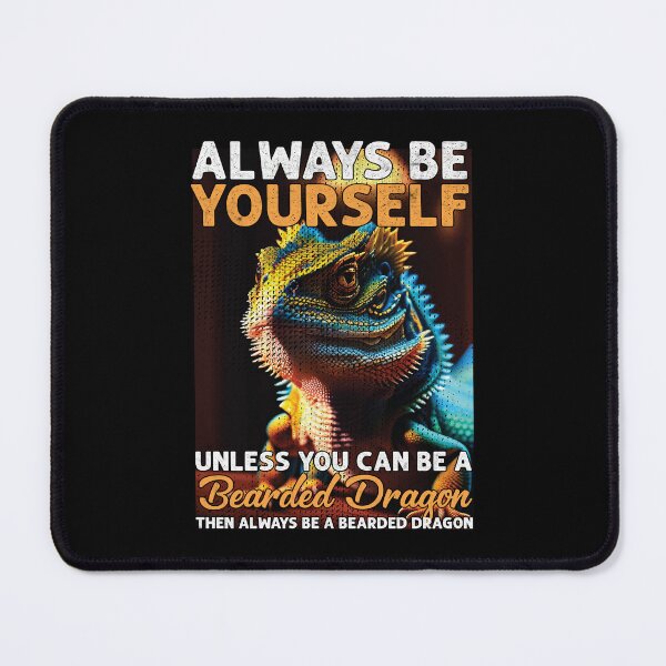 Item preview, Be Yourself Unless You Can Be A Bearded Dragon Funny designed and sold by Trendy Valley .
