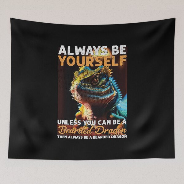 Item preview, Be Yourself Unless You Can Be A Bearded Dragon Funny designed and sold by Trendy Valley .