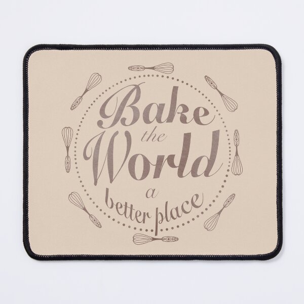 Item preview, Bake the world a better place designed and sold by Xatutik.art.