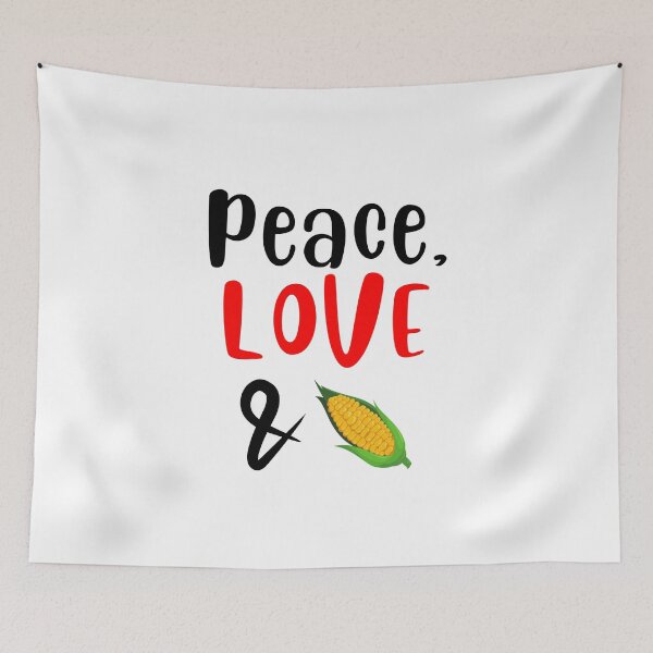 Item preview,  Peace Love and Corn, Willow Days designed and sold by avit1.