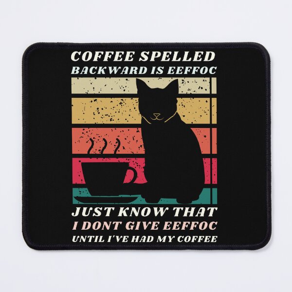 Item preview, Coffee Spelled Backwards Is Eeffoc Cat Drinking, Coffee Lover designed and sold by uriwe.