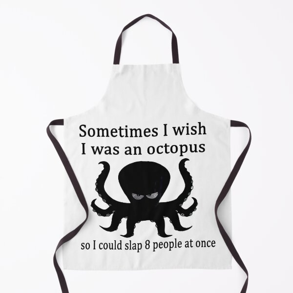 Item preview, Sometimes i wish i was an octopus so i could slap 8 people at once designed and sold by smallcatvn.