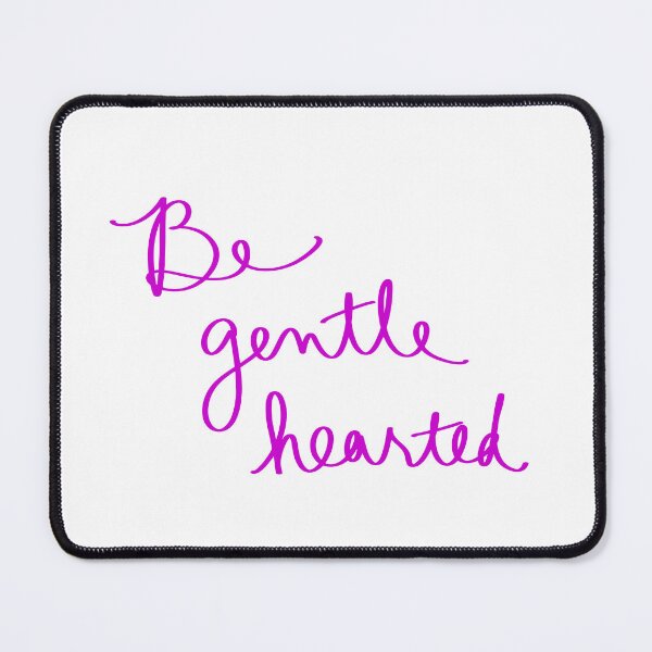 Item preview, BE Gentle Hearted designed and sold by abeink.