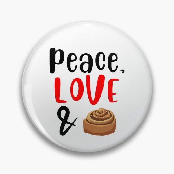 Item preview, Peace Love and Cinnamon rolls, Willow Days designed and sold by avit1.