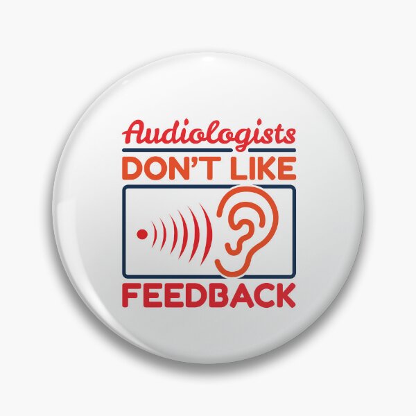 Item preview, Audiologists Don't Like Feedback Funny Audiologist designed and sold by jaygo.