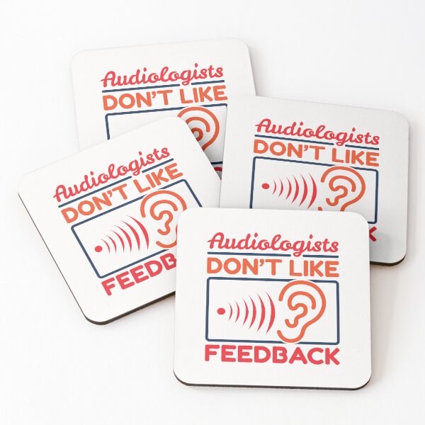 Item preview, Audiologists Don't Like Feedback Funny Audiologist designed and sold by jaygo.