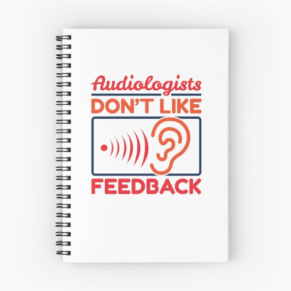 Item preview, Audiologists Don't Like Feedback Funny Audiologist designed and sold by jaygo.