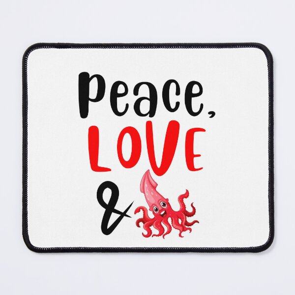 Item preview, Peace Love and Squid, Willow Days designed and sold by avit1.