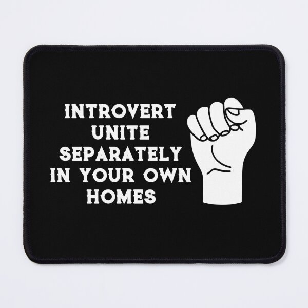 Item preview, Introverts Unite Separately In Your Own Homes designed and sold by Eriksonshop.