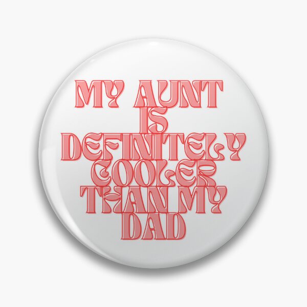 Item preview, My Aunt Is Definitely Cooler Than My Dad designed and sold by Shopaholicer.