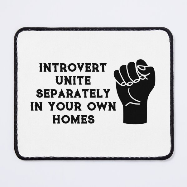 Item preview, Introverts Unite Separately In Your Own Homes designed and sold by Eriksonshop.