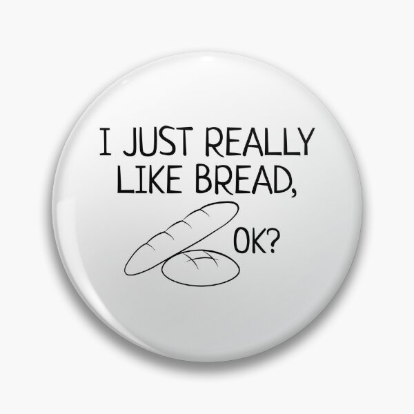 Item preview, I Just Really Like Bread OK? designed and sold by Eriksonshop.