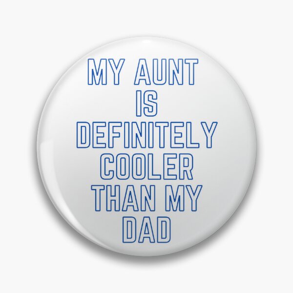 Item preview, My Aunt Is Definitely Cooler Than My Dad 2 designed and sold by Shopaholicer.