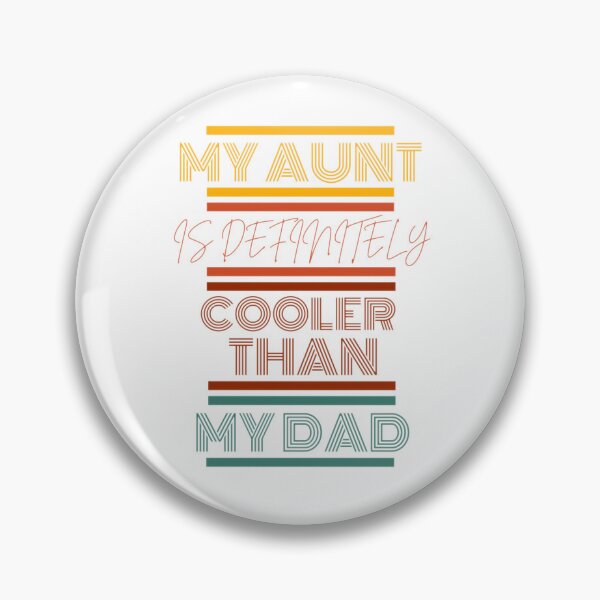 Item preview, My Aunt Is Definitely Cooler Than My Dad 3 designed and sold by Shopaholicer.