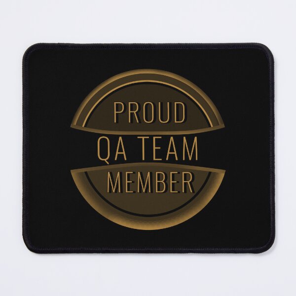 Item preview, Proud to be a qa engineer / Proud member of qa team / Proud QA team member designed and sold by stayartsy07.