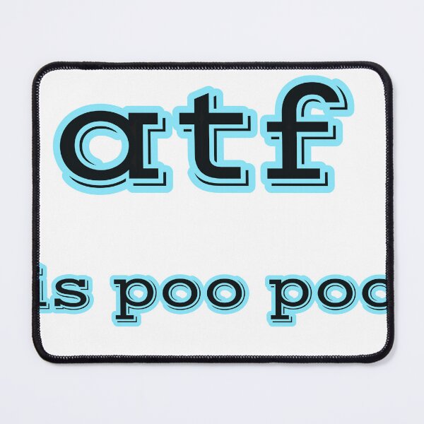Item preview, atf is poo poo designed and sold by ninachop.