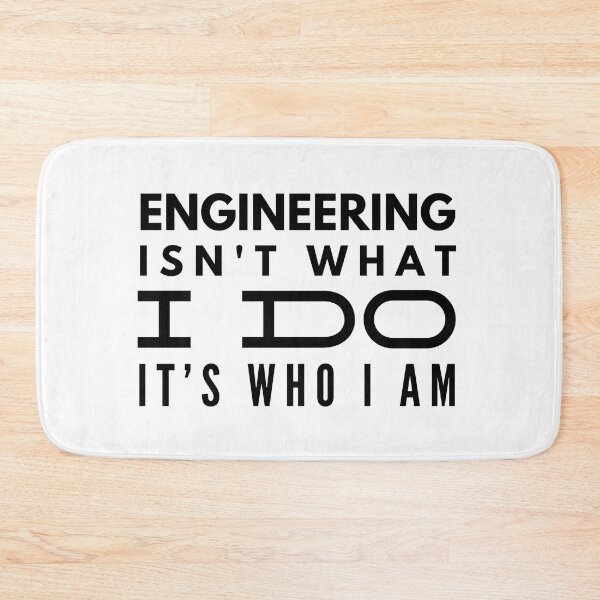Item preview, Engineering Isn't What I Do It's Who I Am - Engineer designed and sold by texteestore.