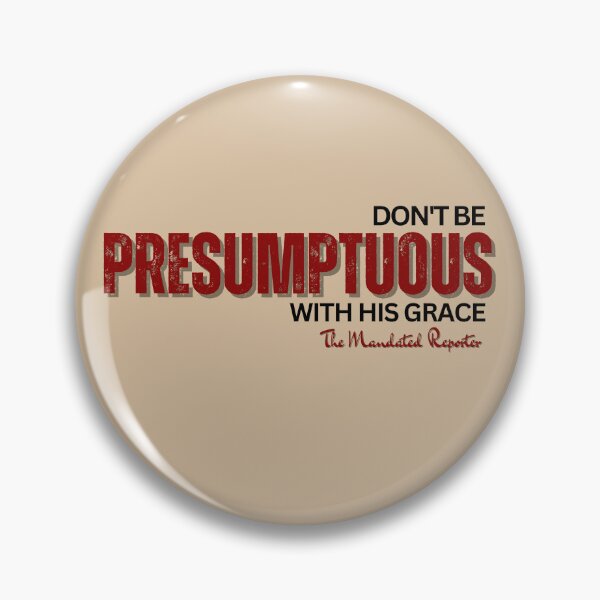 Item preview, DON'T BE PRESUMPTUOUS WITH HIS GRACE | Psalm 19:13 - Cream designed and sold by TheReporter1.