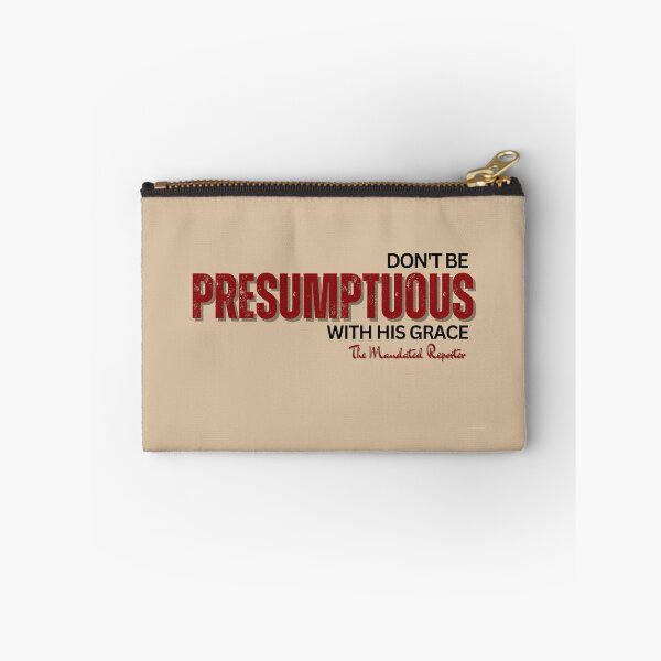 Item preview, DON'T BE PRESUMPTUOUS WITH HIS GRACE | Psalm 19:13 - Cream designed and sold by TheReporter1.